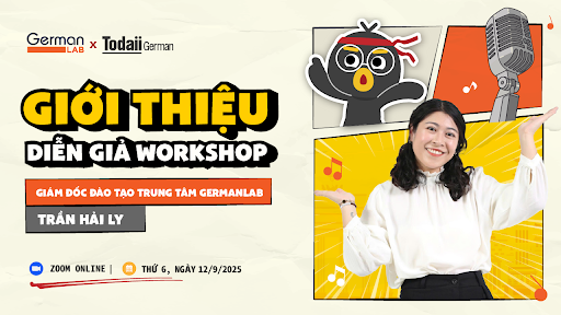 Workshop "Nói chuẩn nói hay - Điểm Goethe cao ngay" - Todaii German