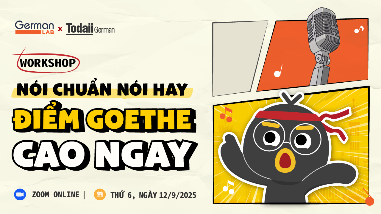 Workshop "Nói chuẩn nói hay - Điểm Goethe cao ngay" - Todaii German