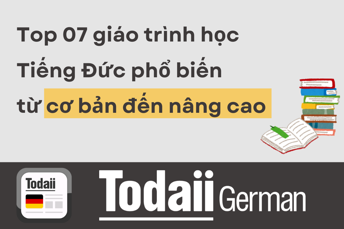 Top 07 giáo trình học Tiếng Đức phổ biến từ cơ bản đến nâng cao