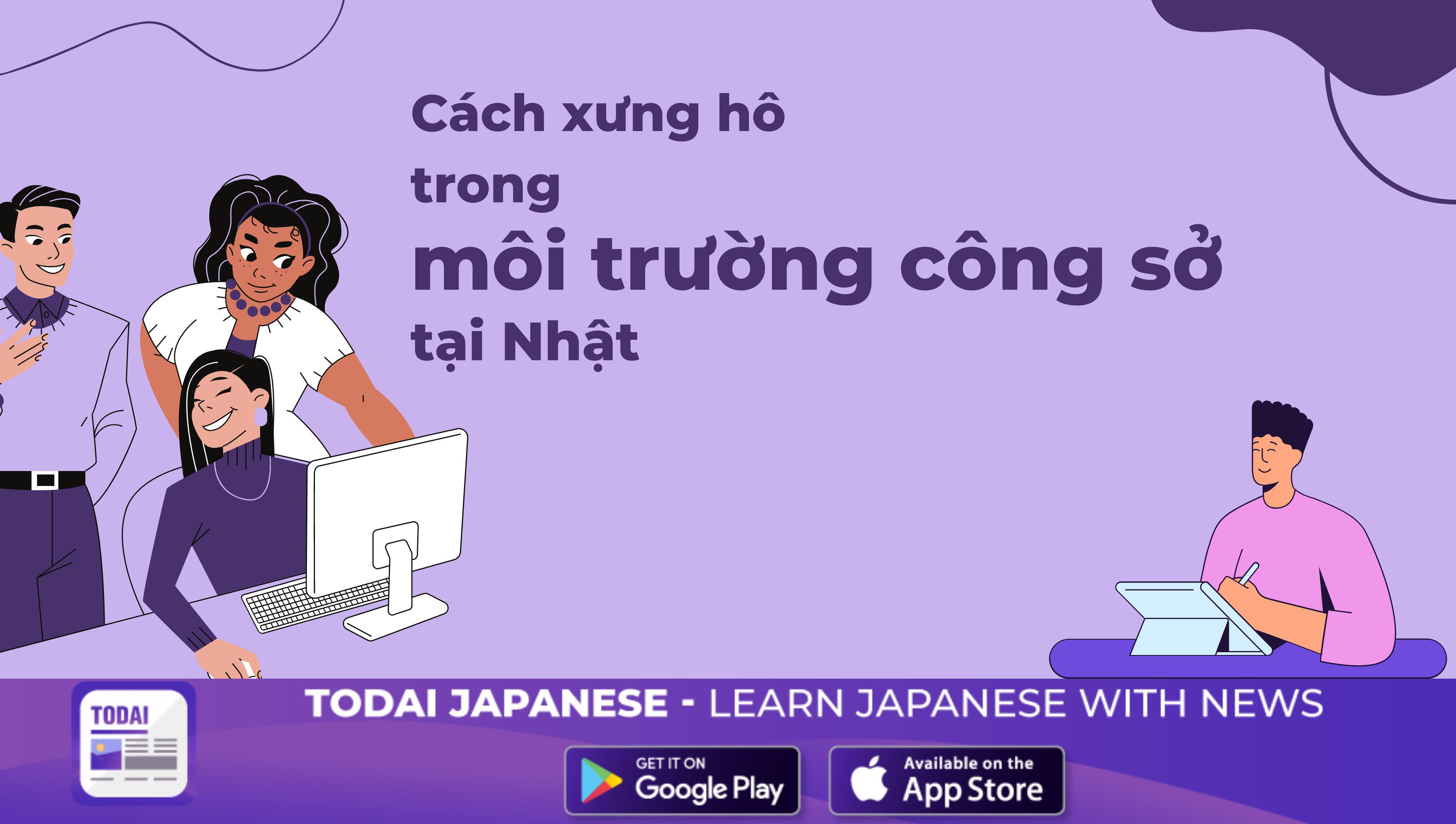 Cách xưng hô trong môi trường công sở tại Nhật