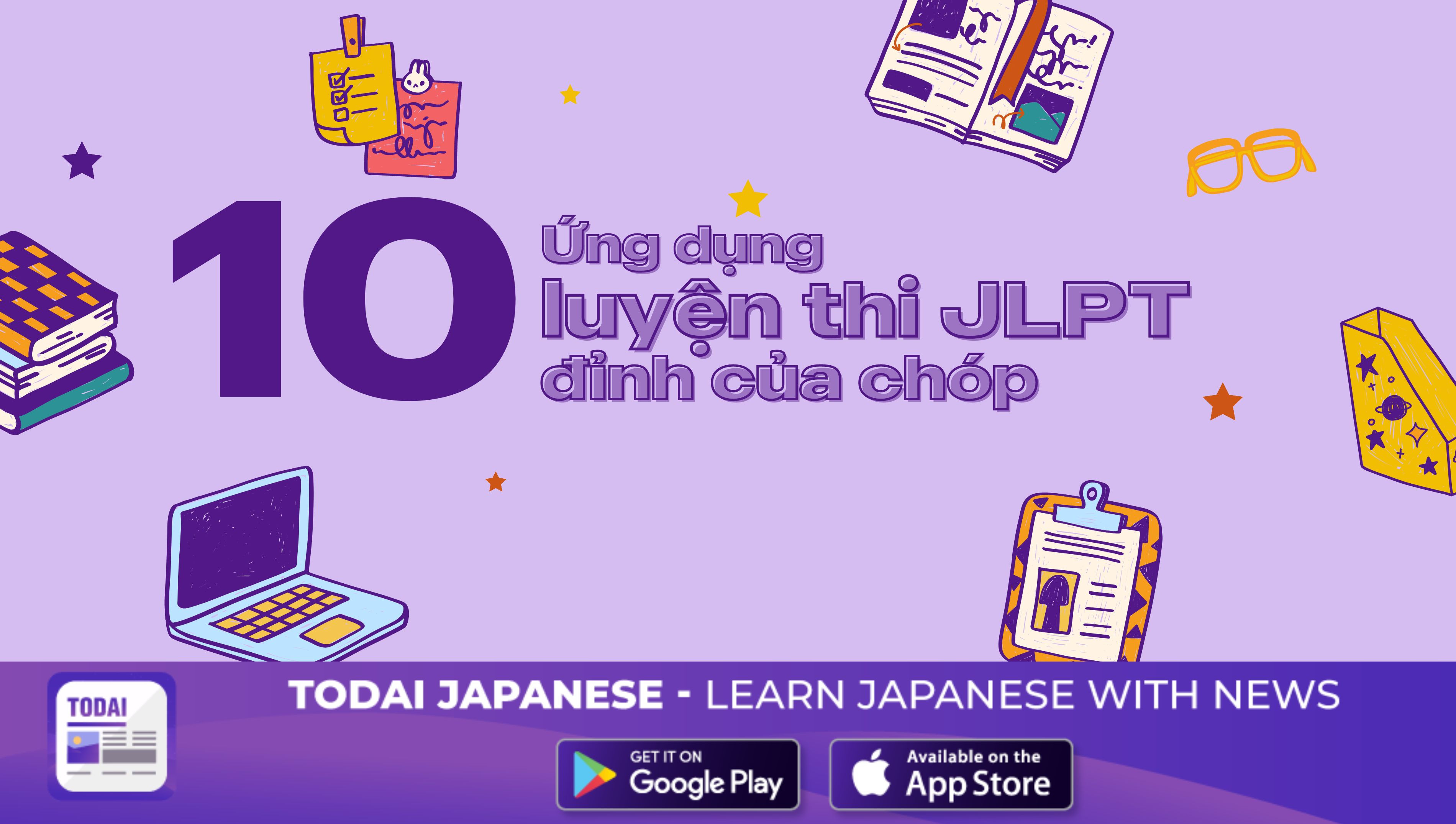 Những app luyện thi JLPT đỉnh của chóp!