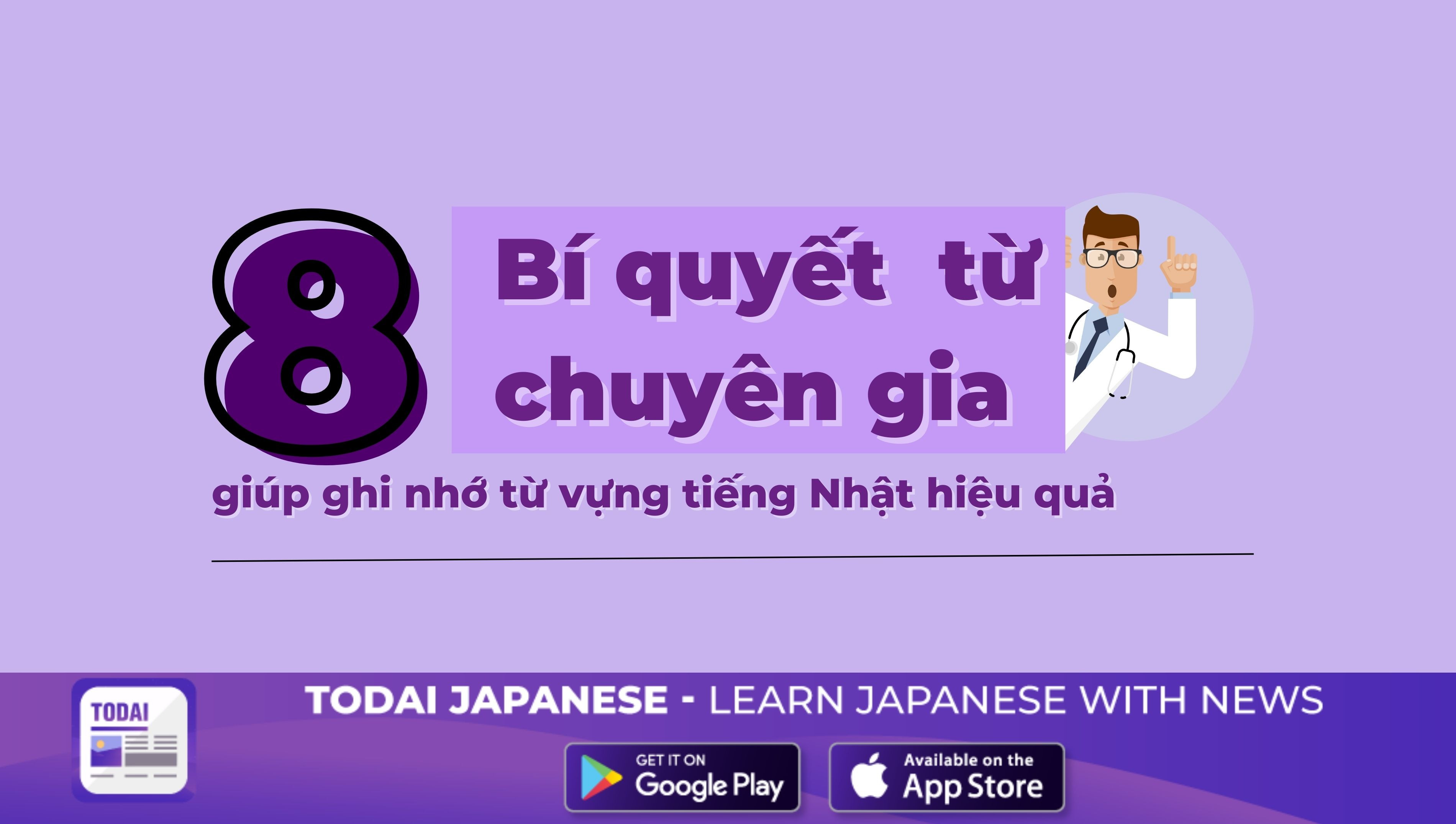 8 Lời Khuyên Của Chuyên Gia Giúp Bạn Ghi Nhớ Từ Vựng Tiếng Nhật Nhanh Chóng & Dễ Dàng